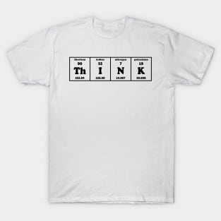 Periodic Table Think | Chemistry T-Shirt